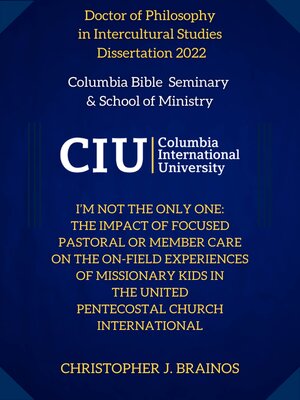 cover image of I’M NOT THE ONLY ONE: THE IMPACT OF FOCUSED PASTORAL OR MEMBER CARE ON THE ON-FIELD EXPERIENCES OF MISSIONARY KIDS IN THE UNITED PENTECOSTAL CHURCH INTERNATIONAL